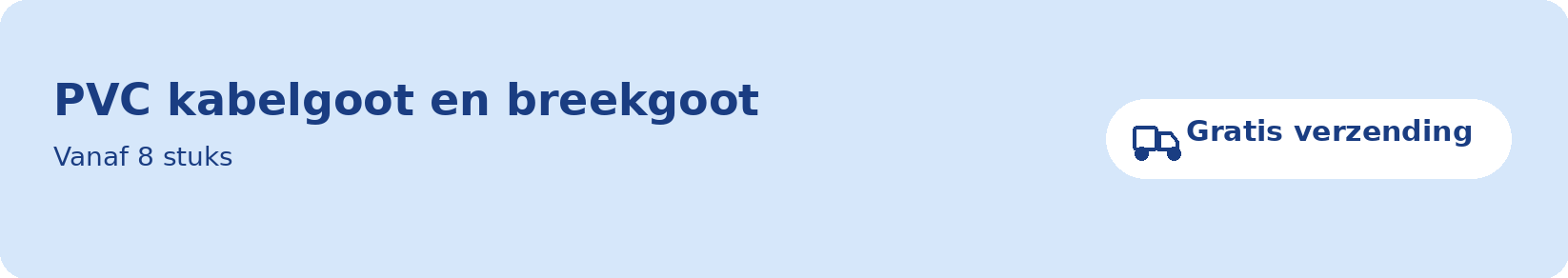 PVC kabelgoot en breekgoot — vanaf 8 stuks gratis verzending